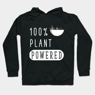 100% plant powered Hoodie